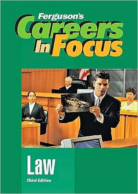 Law, Third Edition (Ferguson's Careers in Focus) 