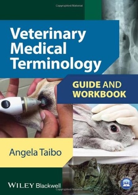 Veterinary Medical Terminology Guide and Workbook