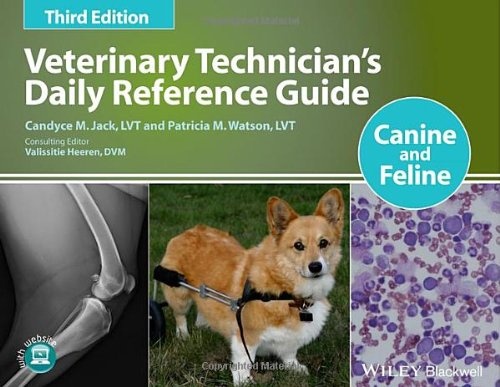 Veterinary Technician's Daily Reference Guide: Canine and Feline, 3rd Edition