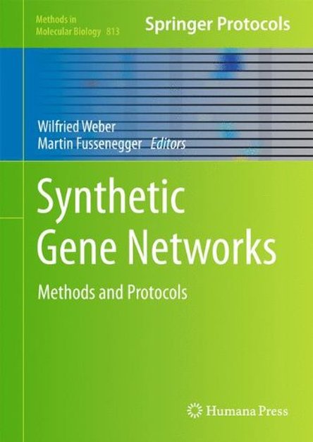 Synthetic Gene Networks: Methods and Protocols 