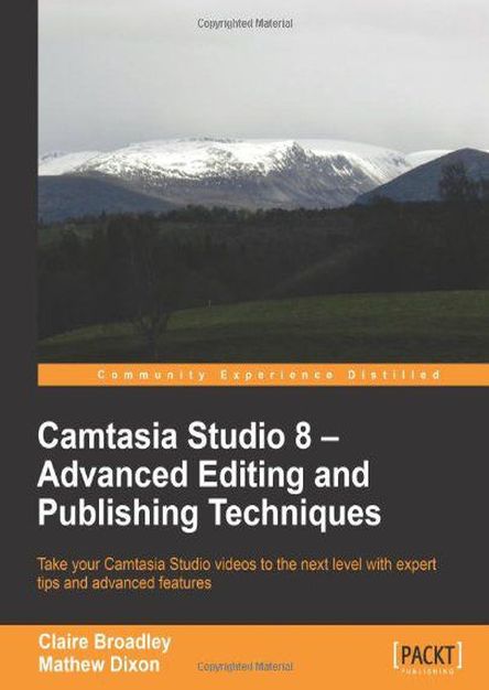 Camtasia Studio 8 - Advanced Editing and Publishing Techniques