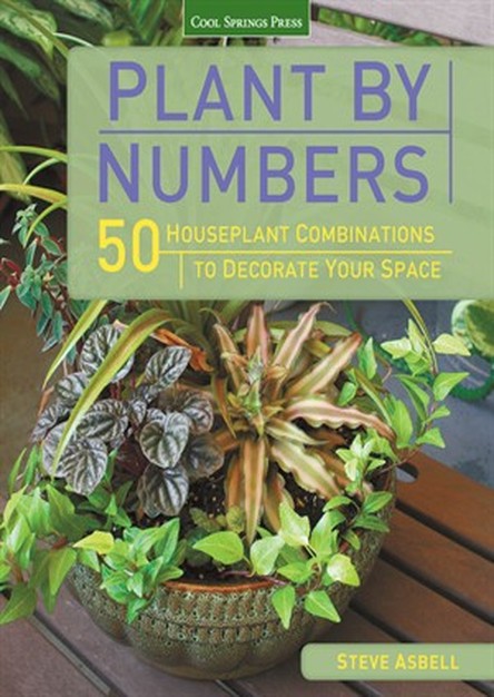 Plant by Numbers: 50 Houseplant Combinations to Decorate Your Space