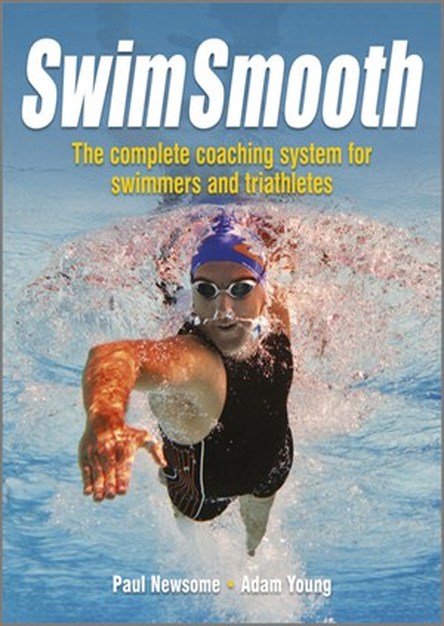 Swim Smooth: The Complete Coaching System for Swimmers and Triathletes