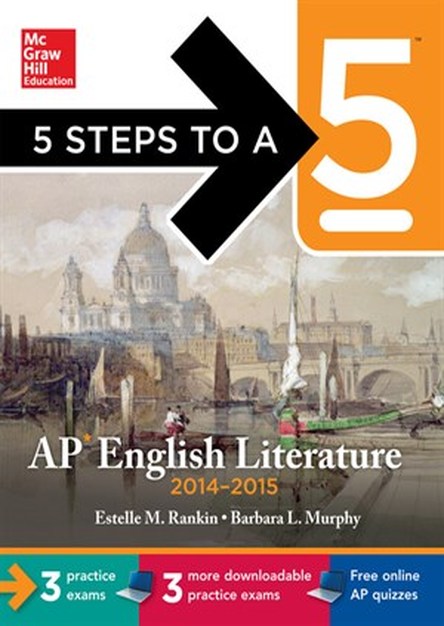 5 Steps to a 5 AP English Literature, 2014-2015 Edition