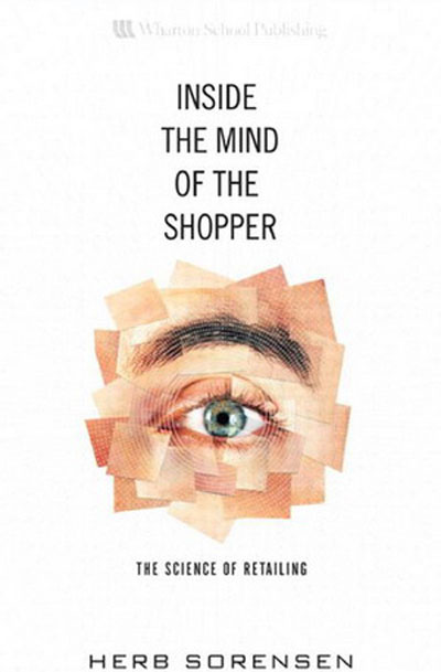 Inside the Mind of the Shopper: The Science of Retailing