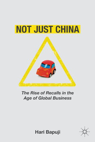 Not Just China: The Rise of Recalls in the Age of Global Business